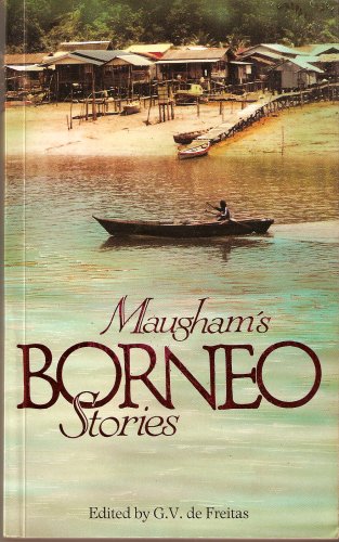 9789971641665: Maugham's Borneo Stories