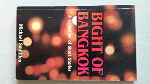 Stock image for Bight of Bangkok A Collection of Short Stories for sale by COLLINS BOOKS