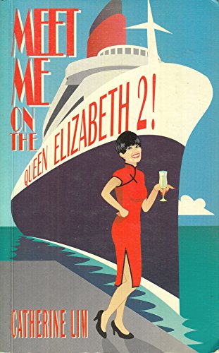 Meet Me On the Queen Elizabeth 2! (9789971643324) by Catherine Lim