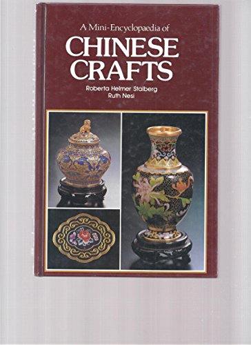 Stock image for A mini-encyclopedia of Chinese crafts for sale by WeBuyBooks