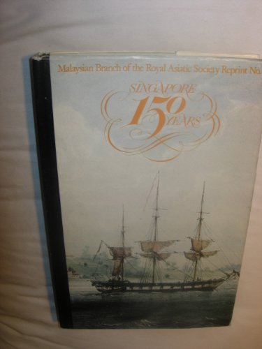 Imagen de archivo de Singapore 150 Years a la venta por Hay-on-Wye Booksellers