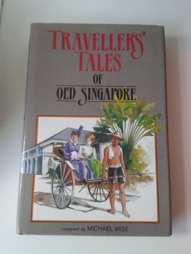 9789971651633: Traveller's tales of old Singapore