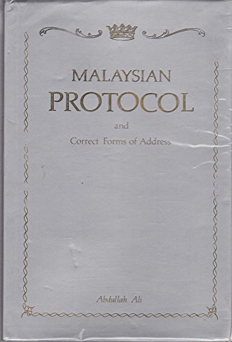 Imagen de archivo de Malaysian Protocol and Correct Forms of Address a la venta por Bookmarc's