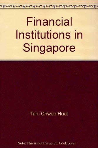 Stock image for Financial Institutions in Singapore for sale by Hay-on-Wye Booksellers