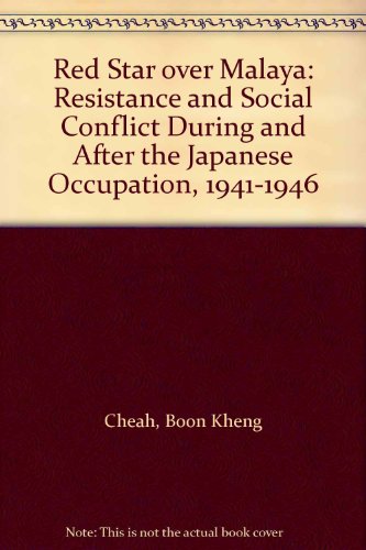 Stock image for Red Star over Malaya: Resistance and Social Conflict During and After the Japanese Occupation, 1941-1946 for sale by Kisselburg Military Books