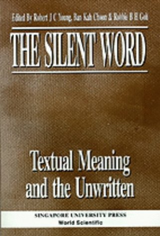 Stock image for The Silent Word - Textual Meaning and the Unwritten for sale by suffolkbooks