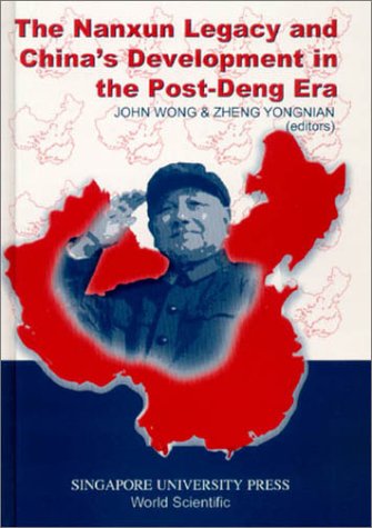 Imagen de archivo de The Nanxun Legacy and China's Development in the Post-Deng Era a la venta por Books Puddle