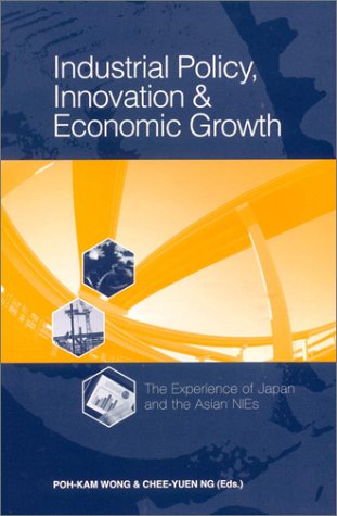 Stock image for Industrial Policy, Innovation and Economic Growth: The Experience of Japan and the Asian Nies for sale by Irish Booksellers