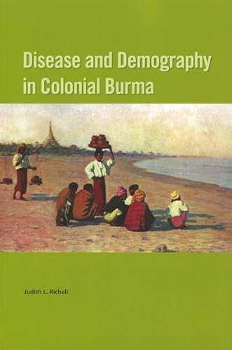 9789971693015: Disease and Demography in Colonial Burma (Nias Monographs)