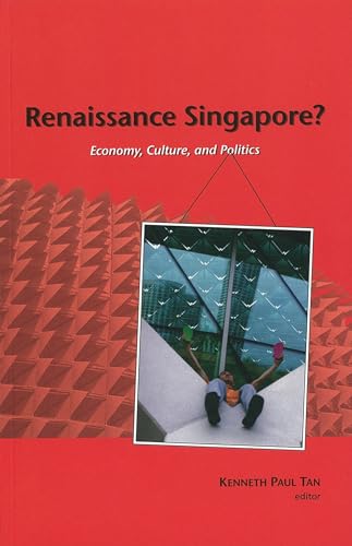 Beispielbild fr Renaissance Singapore? Economy, Culture, and Politics zum Verkauf von ThriftBooks-Dallas