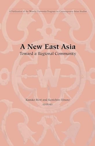 Stock image for A New East Asia: Toward A Regional Community for sale by Wonder Book