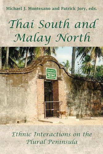 9789971694111: Thai South and Malay North: Ethnic Interactions on a Plural Peninsula