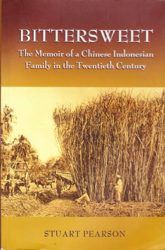 Bittersweet: The Memoir of a Chinese Indonesian Family in the Twentieth Century.