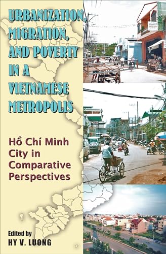 Imagen de archivo de Urbanization, Migration and Poverty in a Vietnamese Metropolis: Ho Chi Minh in Comparative Perspective a la venta por HPB-Red