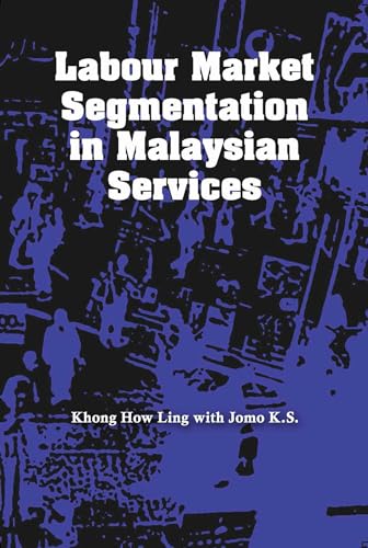 Stock image for Labour Market Segmentation in Malaysian Services Format: Paperback for sale by INDOO