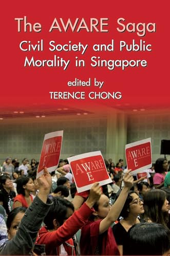 Stock image for Aware Saga: Civil Society and Public Morality in Singapore for sale by AwesomeBooks