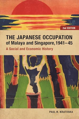 9789971696382: The Japanese Occupation of Malaya and Singapore, 1941-45: A Social and Economic History