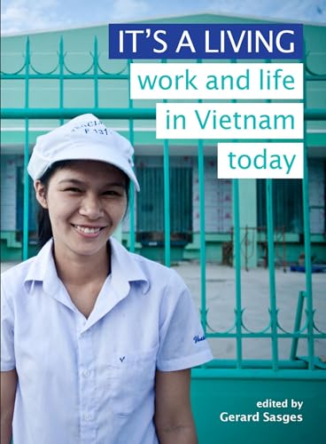 Beispielbild fr It's a Living: Work and Life in Vietnam Today zum Verkauf von HPB-Red