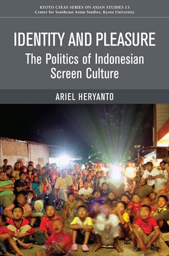 9789971698218: Identity and Pleasure: The Politics of Indonesian Screen Culture (Kyoto Cseas Series on Asian Studies)