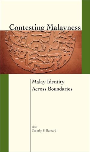 Stock image for Contesting Malayness: Malay Identity Across Boundaries for sale by GF Books, Inc.