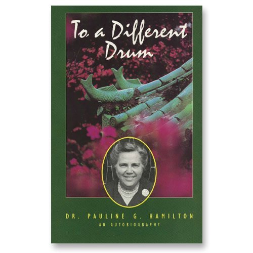 Stock image for To a Different Drum: The Autobiography of Dr. Pauline Hamilton (An OMF Book) for sale by SecondSale