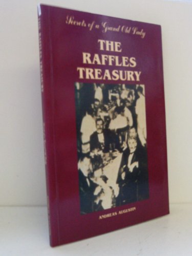 Beispielbild fr Secrets of a Grand Old Lady: The Raffles Treasury zum Verkauf von WorldofBooks
