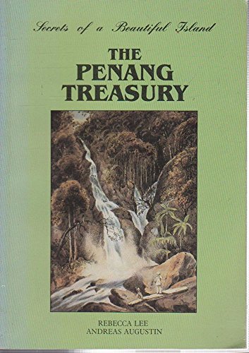 Imagen de archivo de The Penang Treasury: Secrets of a Beautiful Island a la venta por ThriftBooks-Atlanta