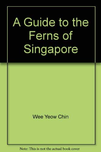 Beispielbild fr A Guide to the Ferns of Singapore zum Verkauf von Orphans Treasure Box