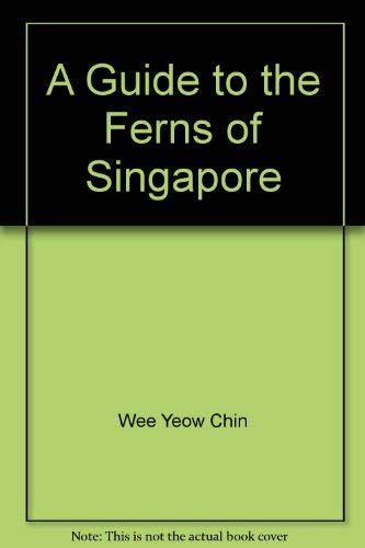 Stock image for A Guide to the Ferns of Singapore for sale by Orphans Treasure Box