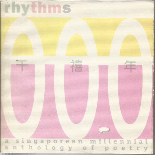 9789971887636: Rhythms: A Singaporean millennial anthology of poetry = [Lu dong : Xinjiapo qian xi nian shi xuan] = Irama : antologi puisi alaf Singapura