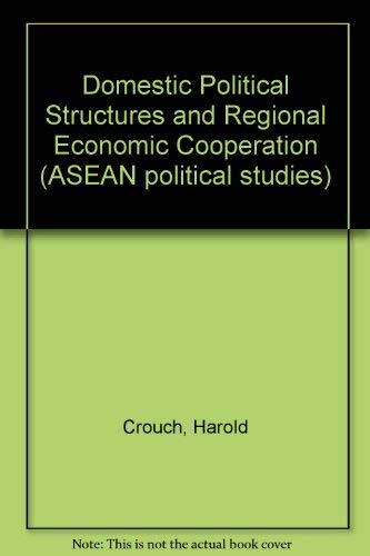 Beispielbild fr Domestic Political Structures and Regional Economic Co-Operation (ASEAN political studies) zum Verkauf von Zubal-Books, Since 1961