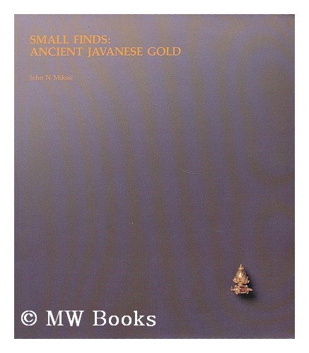 Stock image for Small Finds: Ancient Javanese Gold for sale by Moe's Books