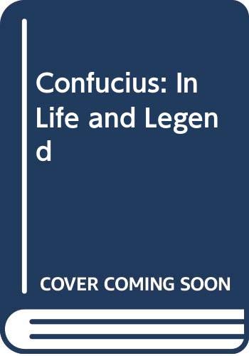 Stock image for Confucius: In Life and Legend for sale by HPB-Diamond