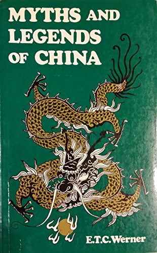 Beispielbild fr Myths and Legends of China: no. 1 (Classics of oriental folklore) zum Verkauf von Flying Danny Books