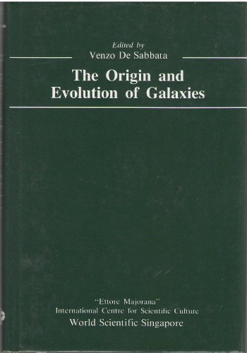 Stock image for Origin and Evolution of Galaxies: Proceedings of the Course, Erice, Italy, May 11-23, 1981 for sale by J. HOOD, BOOKSELLERS,    ABAA/ILAB