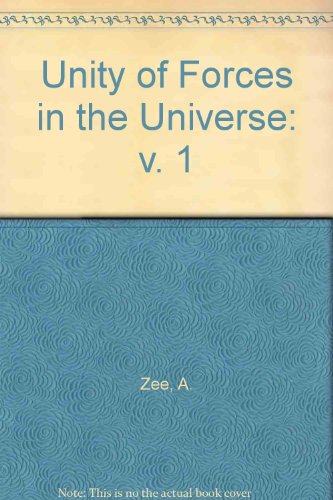 Unity of Forces in the Universe (9789971950385) by Anthony Zee