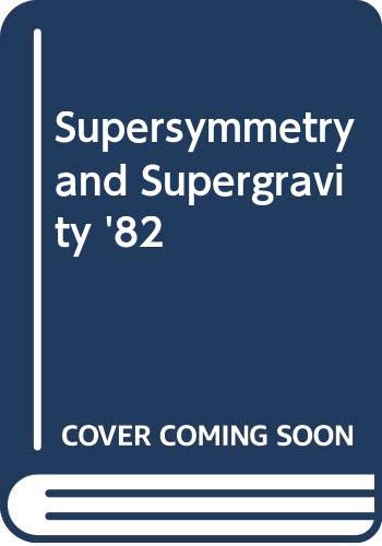 Beispielbild fr Supersymmetry and Supergravity '82: Proceedings of the Trieste September 1982 School zum Verkauf von BookDepart