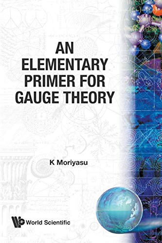 Stock image for An Elementary Primer For Gauge Theory for sale by Zubal-Books, Since 1961