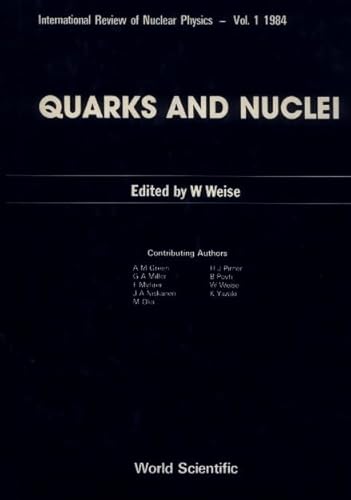 9789971966614: Quarks and Nuclei (International Review of Nuclear Physics)