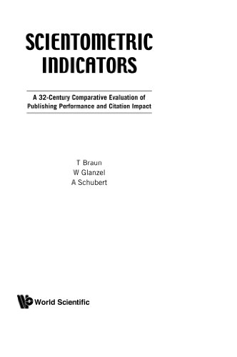 Beispielbild fr Scientometric Indicators: A Thirty-Two Country Comparative Evaluation of Publishing Performance and Citation Impact zum Verkauf von Revaluation Books