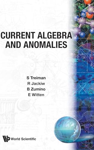 CURRENT ALGEBRA AND ANOMALIES (9789971966966) by S Treiman; R Jackiw; B Zumino