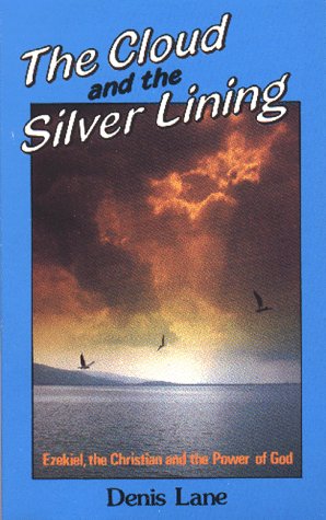 Stock image for Cloud and the Silver Lining: Ezekiel, the Christian and the Power of God for sale by WorldofBooks