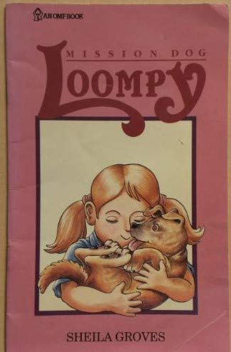 Stock image for Loompy-Mission Dog for sale by Better World Books