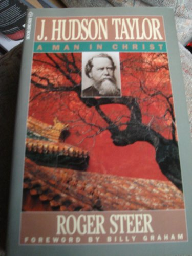 J. H. Taylor: A Man in Christ (9789971972868) by Steer