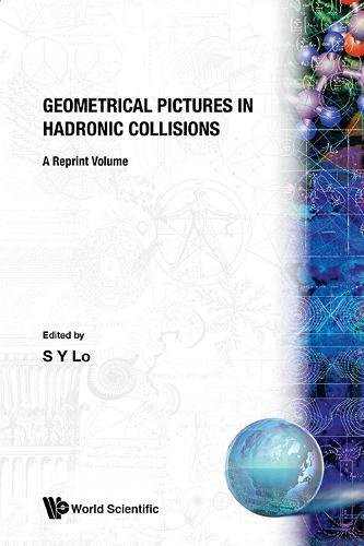 Geometrical Pictures in Hadronic Collisions: A Reprint Volume