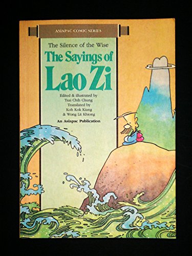 9789971985424: Sayings of Lao zi: The Silence of the Wise (Asiapac Comic Series)