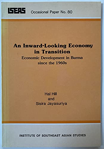 Imagen de archivo de An Inward-looking Economy In Transition Economic Development In Burma Since The 1960s a la venta por Willis Monie-Books, ABAA