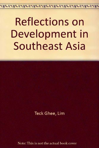 Beispielbild fr Reflections on Development in Southeast Asia zum Verkauf von COLLINS BOOKS