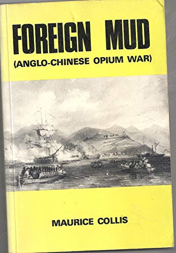 9789971990107: Foreign Mud Anglo Chinese Opium War