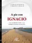 9789972051562: A Pie Con Ignacio – Una Introduccin A La Espiritualidad Ignaciana